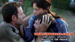 The walking dead 1ª temporada episódio 3: tell it to the frogs