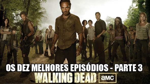 The Walking Dead melhores episódios parte 3