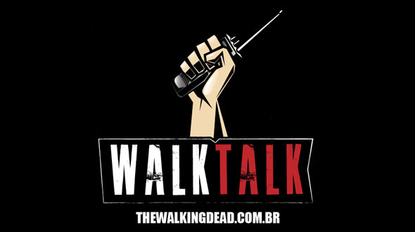 Walk Talk - O podcast do The Walking Dead Brasil